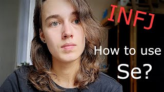 INFJ: Tips for switching to Se (part 1)