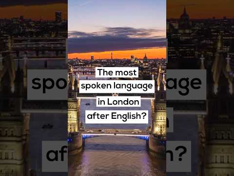 The most spoken foreign language in London