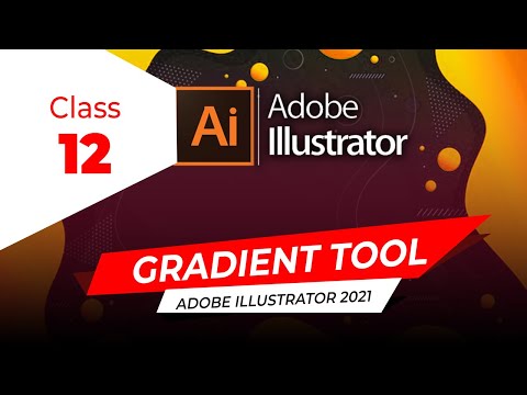 Adobe Illustrator full course - All about Gradient - Class 12 | Design Planet