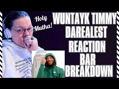 DAREALEST BY WUNTAYK TIMMY! HOLY MUTHA! (REACTION/BAR BREAKDOWN)