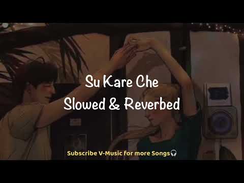 Su Kare Che (Slowed & Reverbed) | The Bilz and Kashif | Romantic Song 2013 | V-Music