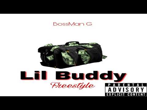 BossMan G “Lil Buddy”