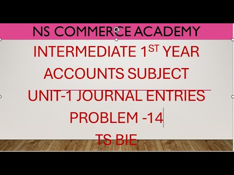 INTERMEDIATE - 1ST YEAR - ACCOUNTS - UNIT1 - JOURNAL ENTRIES - PROBLEM 14