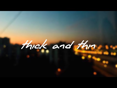 LANY - Thick And Thin (lyrics)