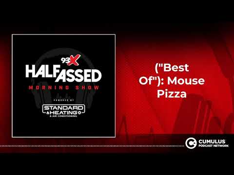 ("Best Of"): Mouse Pizza | 93X Half-Assed Morning Show