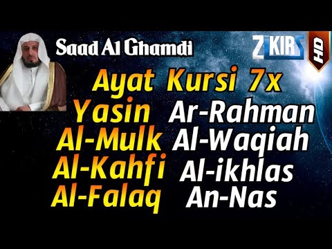 Ayat Kursi 7x,Surah Yasin,Ar Rahman,Al Waqiah,Al Mulk,Al Kahfi,Ikhlas,Falaq,An Nas By Saad Al Ghamdi