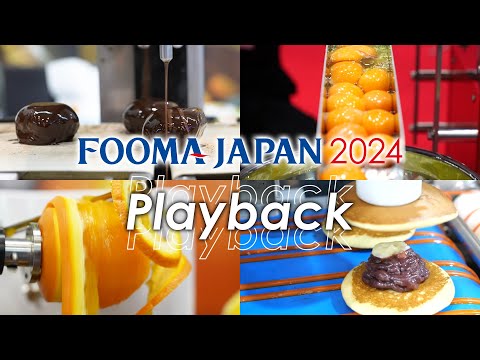 FOOMA JAPAN 2024 Playback