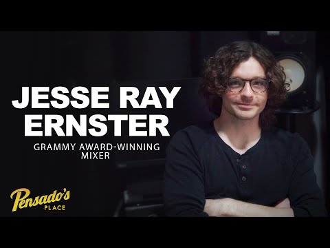 Grammy Award Winning Mixer, Jesse Ray Ernster — Pensado’s Place #506