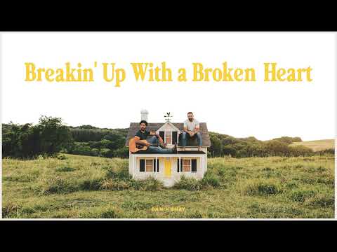 Dan + Shay - Breakin' Up With a Broken Heart (Audio)