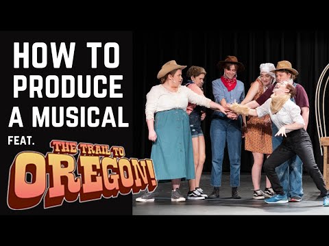 How to PRODUCE a MUSICAL with NO EXPERIENCE! | The Trail To Oregon! | aidan elizabeth