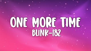 blink-182 - ONE MORE TIME (Lyrics)