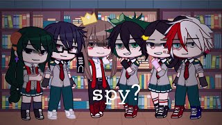 i think we have a spy..!//GC//Traitor/V!Dekusquad