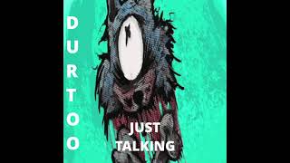 Durtoo - Just talking (prod. Air Ocean)