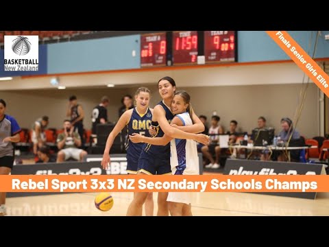 Rebel Sport NZ 3X3 Secondary Schools Champs, Senior Girls Final