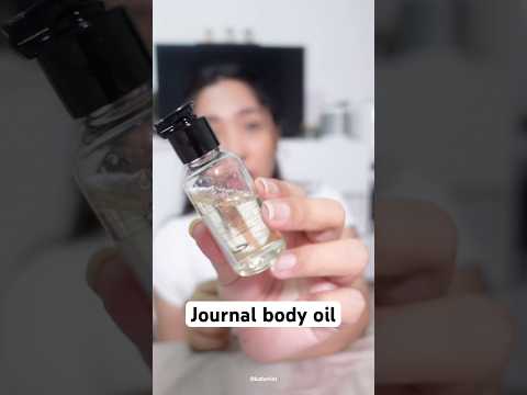 Journal body oil กลิ่น first love รู้แล้วทำไมฮิตขนาดนี้ #รีวิวบิวตี้ #getreadywithme