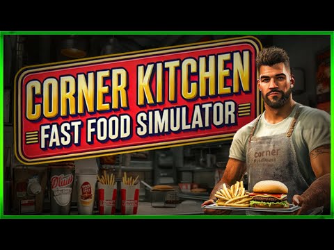 Corner Kitchen Fast Food Simulator - BEST KITCHEN SIMULATOR?? - First Look Demo EP#2