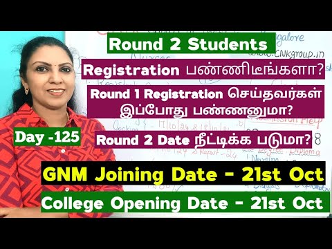 Day - 125 Round 2 Registration / College Opening Date / GNM joining Date