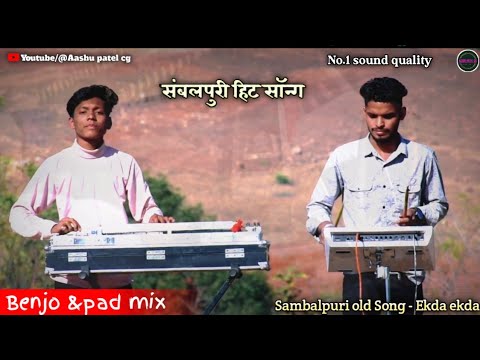 Sambalpuri Hit song - ekda ekda Benjo and pad mix