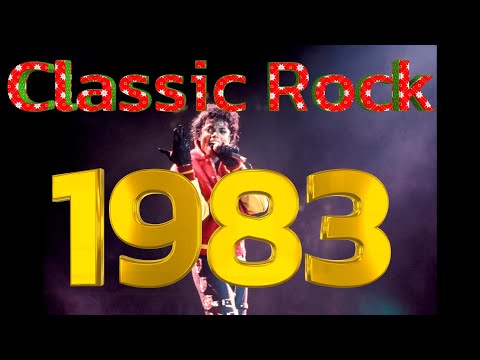 【Classic Rock 1983】Michael Jackson, Styx, Def Leppard, Mötley Crüe, The Police