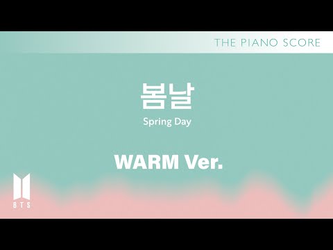 THE PIANO SCORE : BTS (방탄소년단) ‘봄날 (Spring Day)’ | Warm ver.