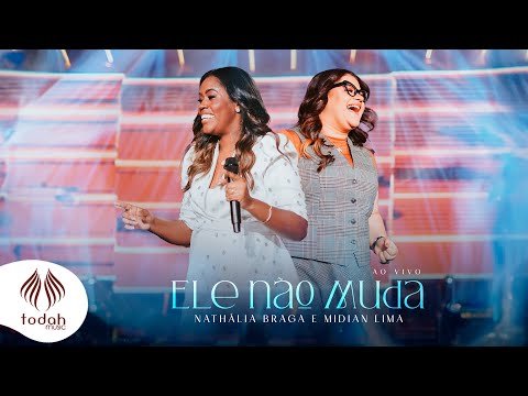 Nathália Braga e Midian Lima | Ele Não Muda [Clipe Oficial]