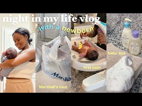 A *REALISTIC* NIGHT IN MY LIFE WITH A NEWBORN! newborn's first bath at home + marshall's haul