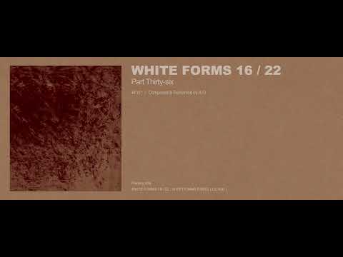 A.G - White Forms 16 / 22 : Part Thirty-six (Excerpt w/ Cover Art)