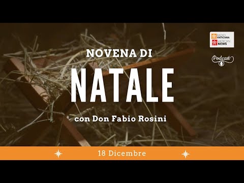 Novena di Natale con don Fabio Rosini - 18 Dicembre