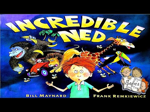 INCREDIBLE NED | BOOK READ ALOUD FOR KIDS | BED TIME STORY CHILDREN | READING BILL MAYNARD