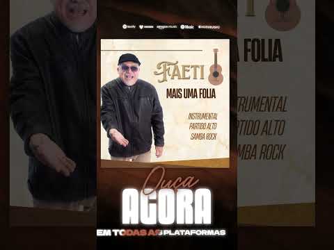 #ouçaagora FAETI - MAIS UMA FOLIA #samba #pagode #musica