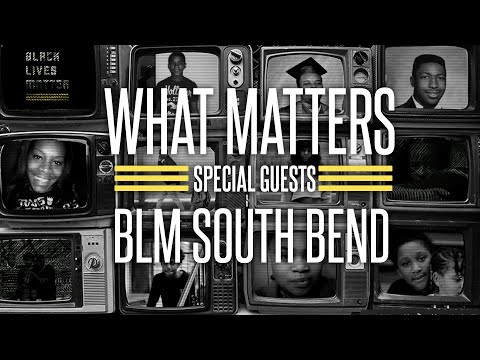 Ep. 4: Black Lives Matter's South Bend Members - Community Organizers