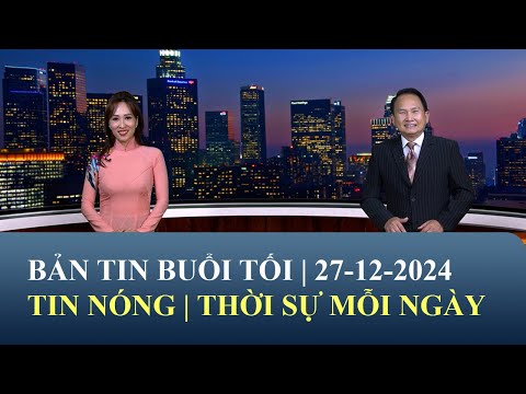 Thời Sự Buổi Tối | 27/12/2024 | FULL🔴