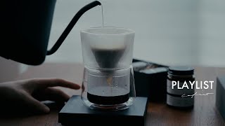 【Playlist】コーヒーを淹れながら聴きたくなる音楽 Music for Brewing Coffee at Home