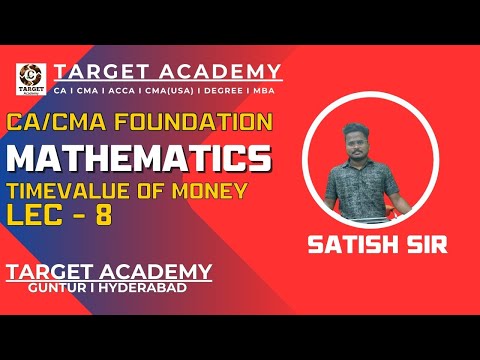 8.CA_CMA_FOUNDATION_MATHS_TIME_VALUE_OF_MONEY_LEC-8_BY_SATISH_SIR#ca #cainter #cma