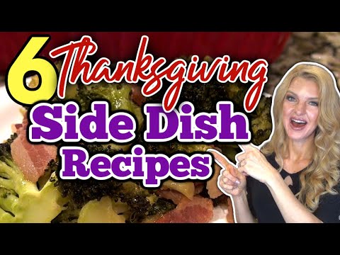 6 Best THANKSGIVING SIDE DISH RECIPES you will go Crazy over! | EASY HOLIDAY RECIPES you Must Try!