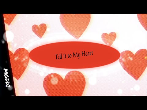 Tell It to My Heart (Cover/Reinterpretation)