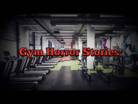 3 Allegedly TRUE Gym Horror Stories