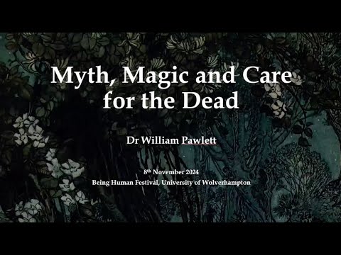 Being Human Festival 2024: Myth, Magic and Care for the Dead Webinar