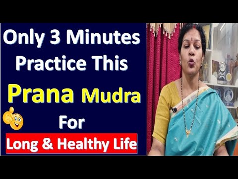 Only 3 Minutes Practice This Prana Mudra For Long & Healthy Life