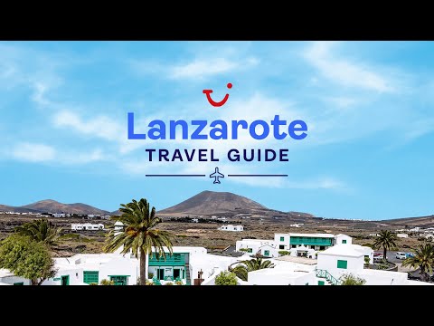 Travel Guide to Lanzarote, Canary Islands | TUI