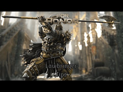 For Honor: 3 Amazing Lawbringer Tips (Outdated)