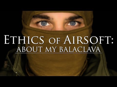 ETHICS OF AIRSOFT: About my Balaclava