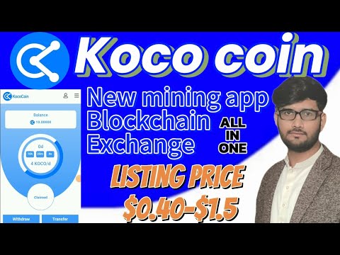 Koco coin || New free mining Coin Exchange Blockchain || Listing soon