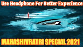 Mahashivratri Special Status 2021 |Shankar Bhagwan Status|महाशिवरात्रि स्टेटस