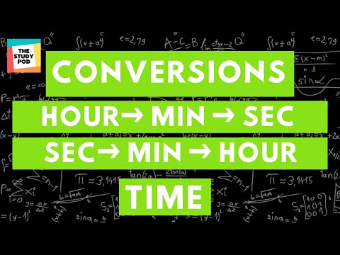 Time Conversion | Hours to Minutes to Seconds and vice versa| Unit Conversion | The Study Pod