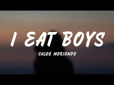 I Eat Boys - chloe moriondo (Lyrics)