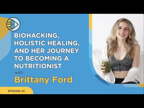 Brittany Ford on Biohacking, Holistic Healing and Being a Nutritionist | The Homework Help Show EP34