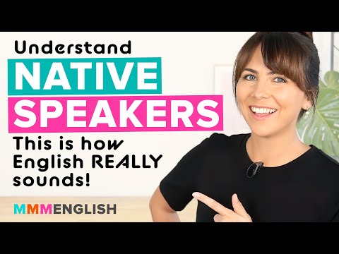 UNDERSTAND NATIVE ENGLISH: How English Really Sounds!