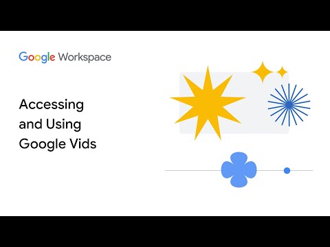 Accessing and Using Google Vids