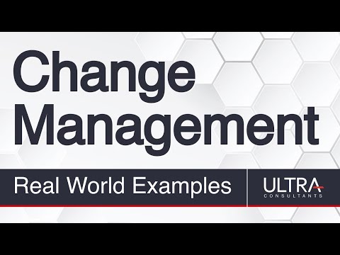 Real World Examples - Change Management